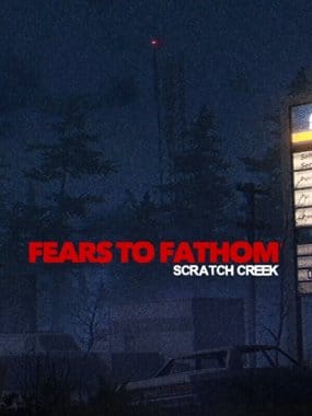 Fears to Fathom - Scratch Creek