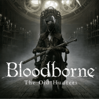 Bloodborne: The Old Hunters (DLC)
