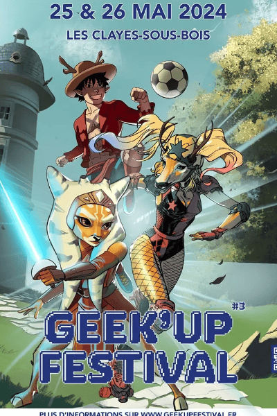 Geek'UP Festival Les Clayes-sous-Bois 78