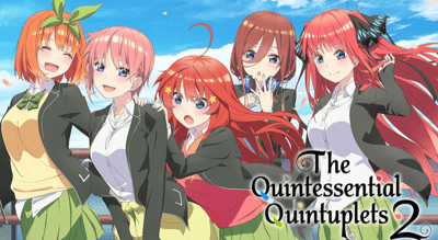 The Quintessential Quintuplets
