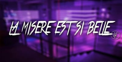 La misère est si belle