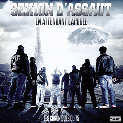 Sexion d’Assaut – En Attendant L’Apogée