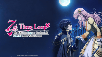 7th Time Loop: The Villainess Enjoys a Carefree Life