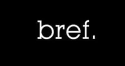 Bref.