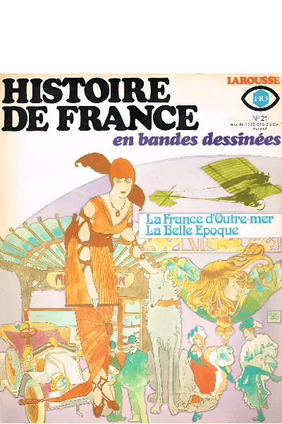 N°21. La Francia d’Oltremare, la Belle Époque