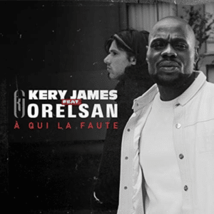 À qui la faute – Kery James ft Orelsan
