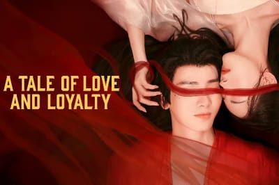 A Tale of Love and Loyalty