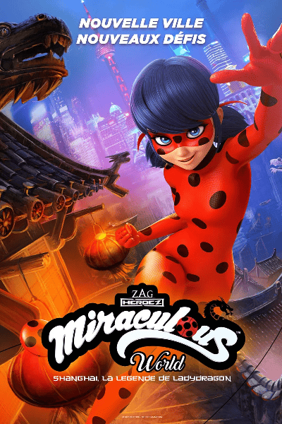Miraculous World: Shanghai, La Leggenda di Ladydragon