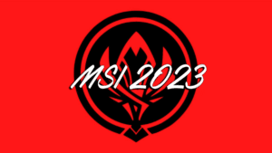 League of Legends MSI 2023