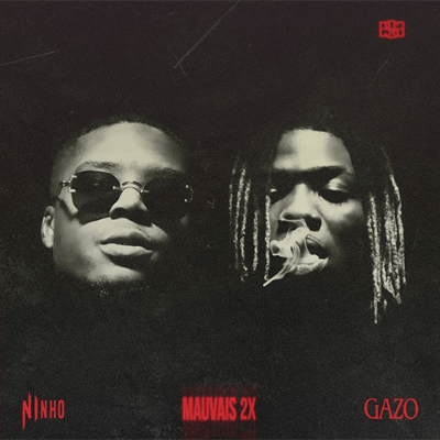 Mauvais 2x – ft Gazo