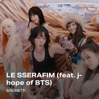 LE SSERAFIM (feat. j-hope of BTS) - SPAGHETTI