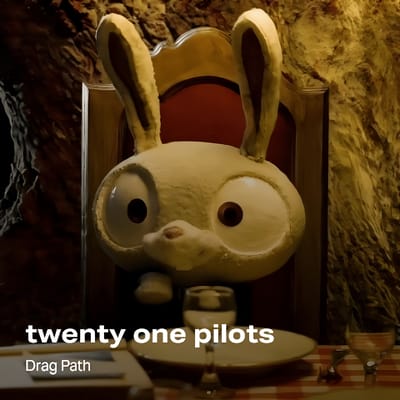 Twenty one pilots - Drag Path