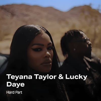 Teyana Taylor & Lucky Daye - Hard Part