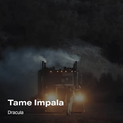Tame Impala - Dracula